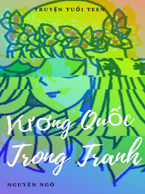 Title details for Vương Quốc Trong Tranh by Nguyen Ngo - Available